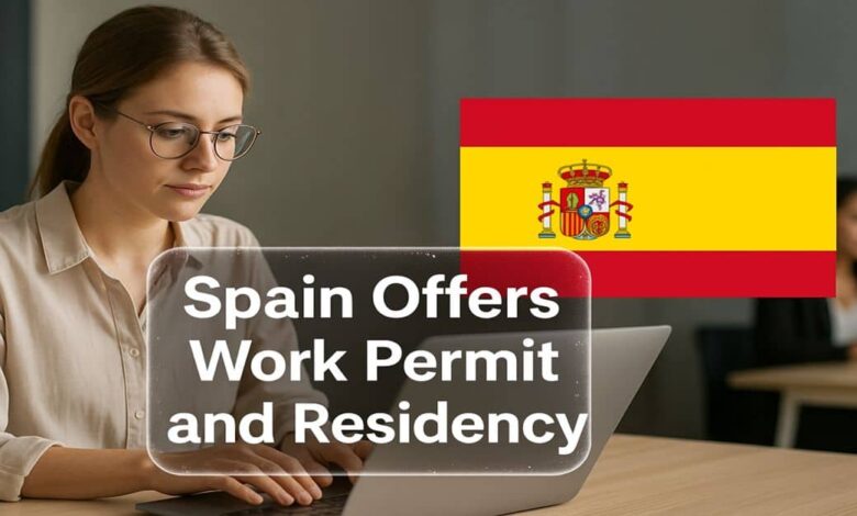 Spain Offers Work Permit and Residency