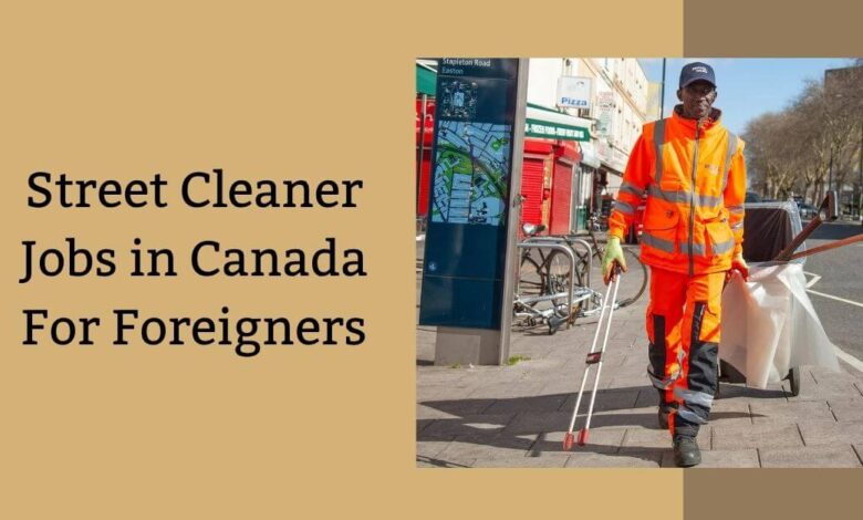 Street Cleaner Jobs in Canada For Foreigners