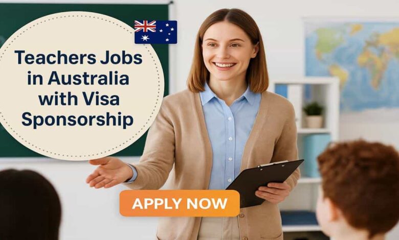 Teachers Jobs in Australia with Visa Sponsorship