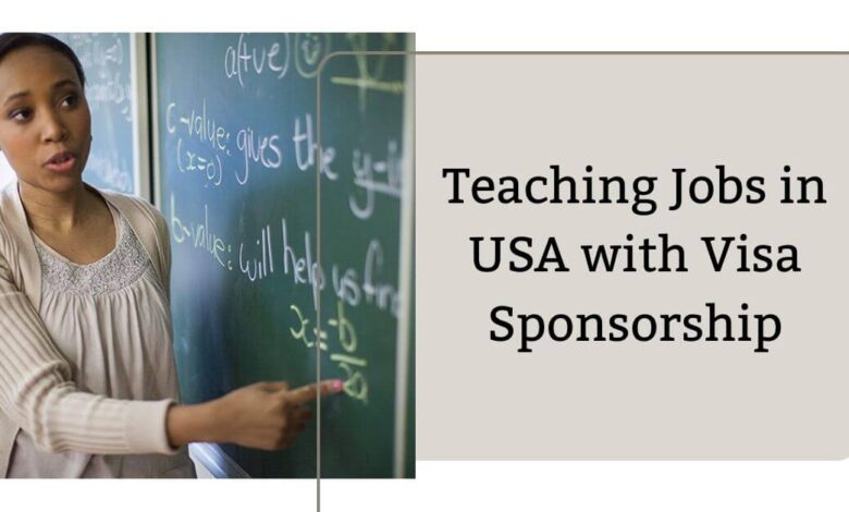 Teaching Jobs in USA with Visa Sponsorship