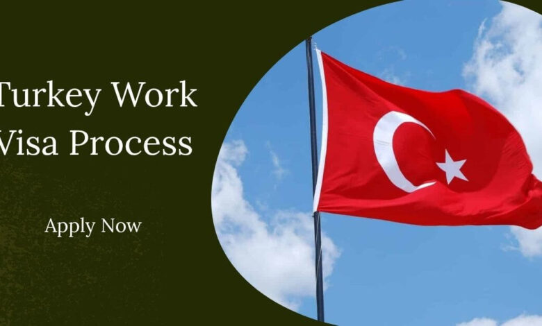 Turkey Work Visa Process