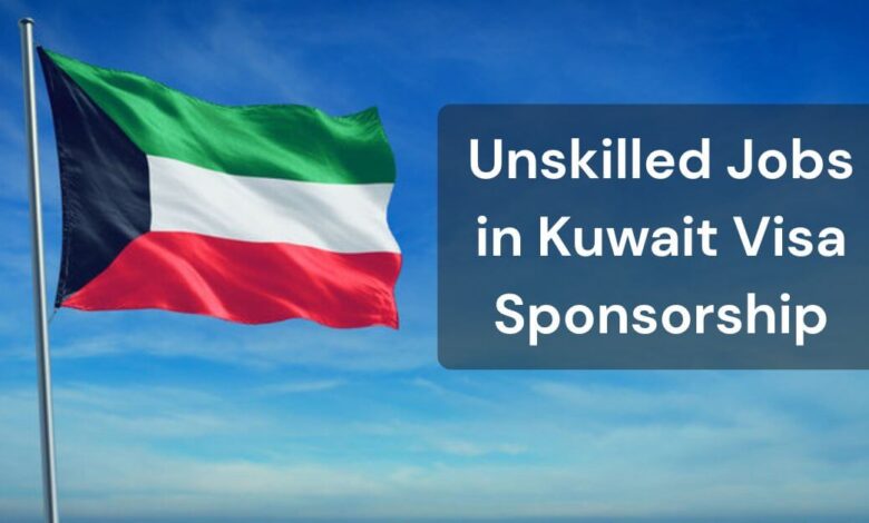 Unskilled Jobs in Kuwait Visa Sponsorship