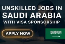 Unskilled Jobs in Saudi Arabia with Visa Sponsorship