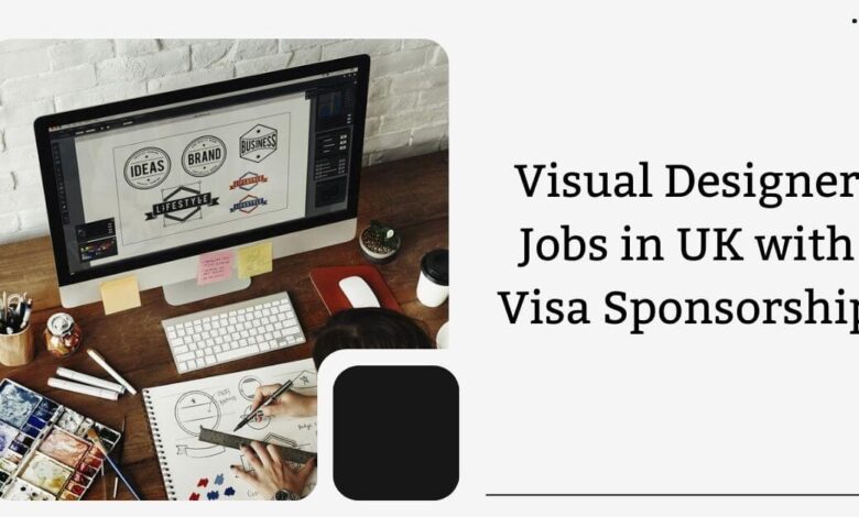 Visual Designer Jobs in UK with Visa Sponsorship