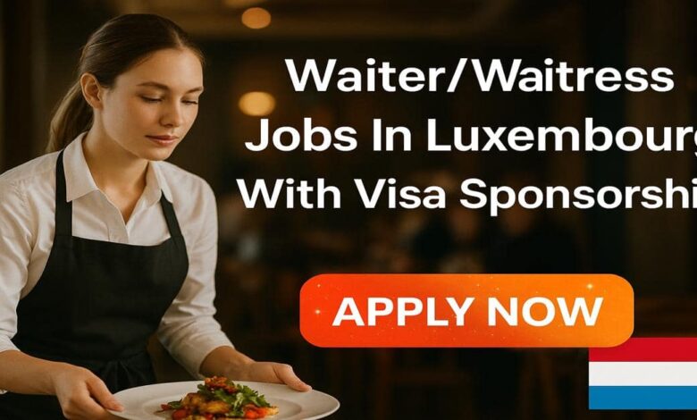 WaiterWaitress Jobs In Luxembourg With Visa Sponsorship