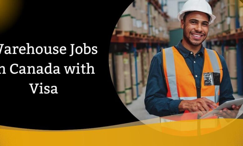 Warehouse Jobs in Canada with Visa