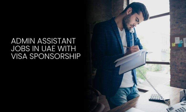Admin Assistant Jobs in UAE With Visa Sponsorship