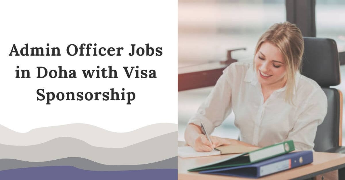 Admin Officer Jobs in Doha with Visa Sponsorship 2026