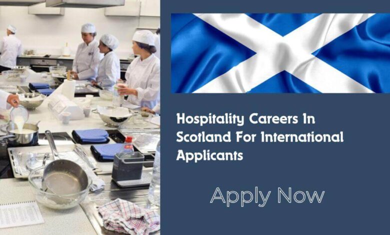 Hospitality Careers In Scotland For International Applicants