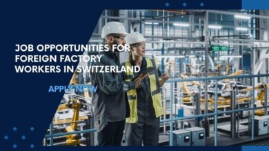Job Opportunities For Foreign Factory Workers in Switzerland