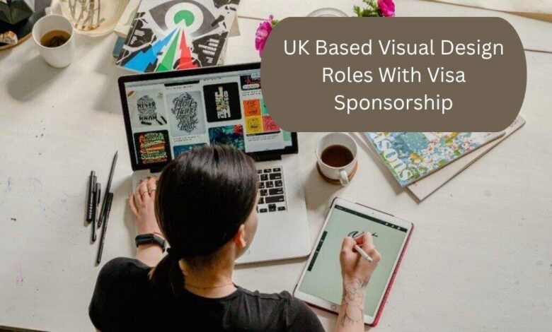 UK Based Visual Design Roles With Visa SponsorshipUK Based Visual Design Roles With Visa Sponsorship