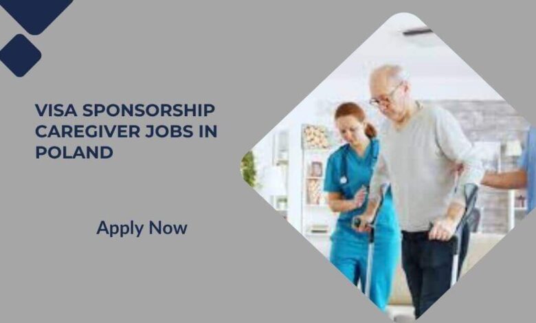 Visa Sponsorship Caregiver Jobs in Poland