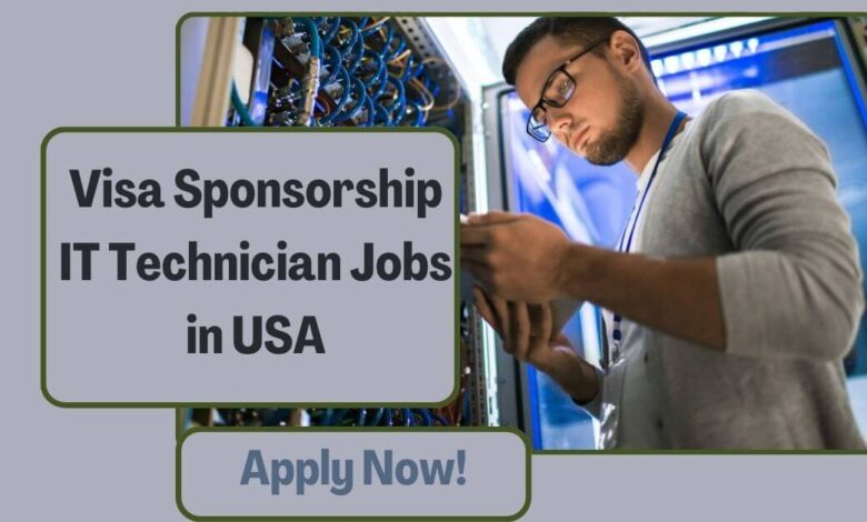 Visa Sponsorship IT Technician Jobs in USA