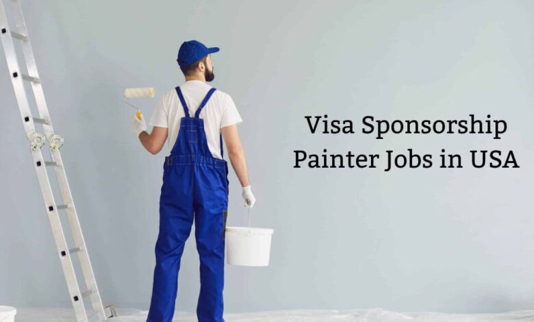 Visa Sponsorship Painter Jobs in USA