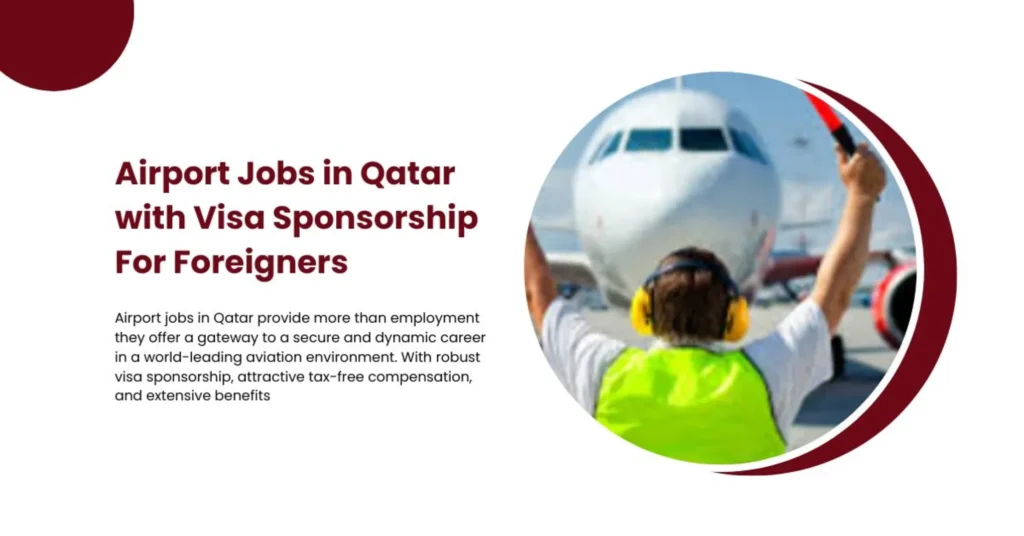 Airport Jobs in Qatar with Visa Sponsorship For Foreigners