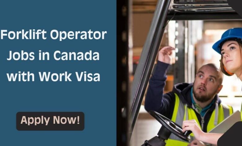 Forklift Operator Jobs in Canada with Work Visa