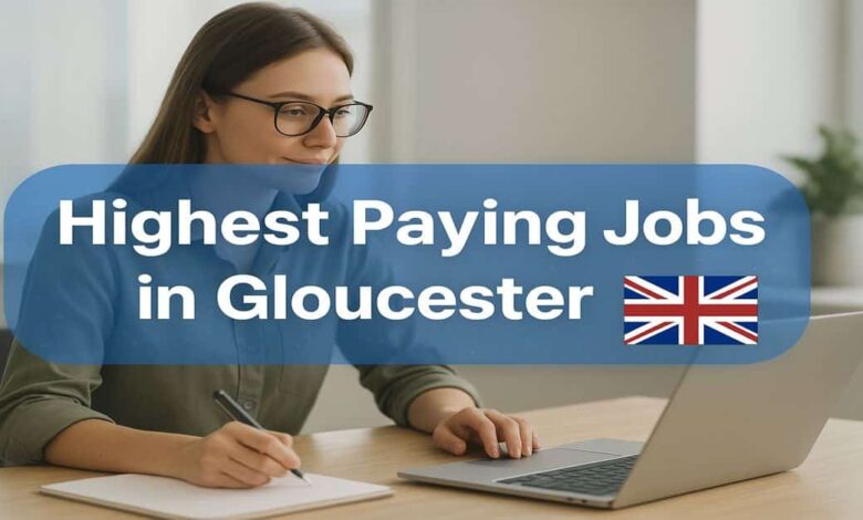 Highest Paying Jobs in Gloucester