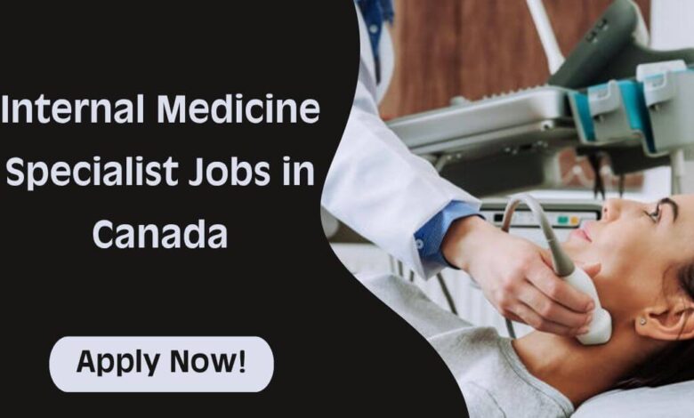 Internal Medicine Specialist Jobs in Canada