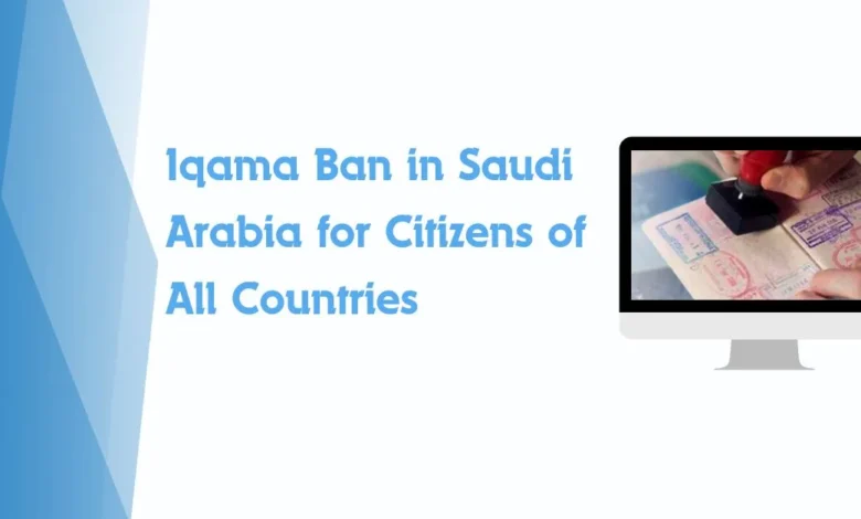 Iqama Ban in Saudi Arabia