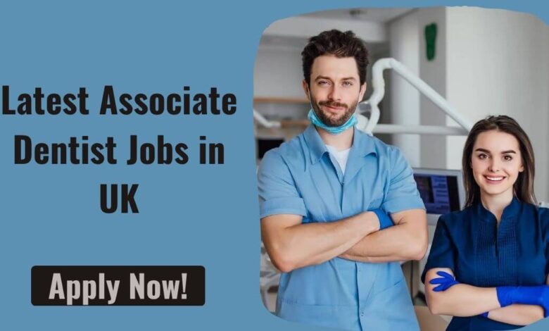 Latest Associate Dentist Jobs in UK
