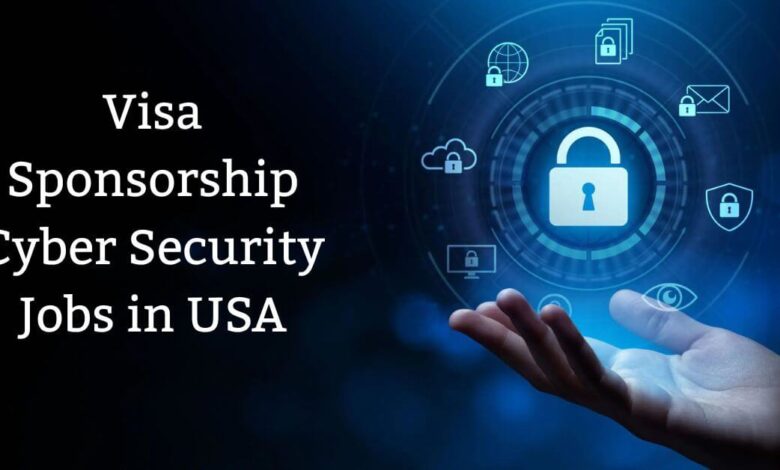 Visa Sponsorship Cyber Security Jobs in USA