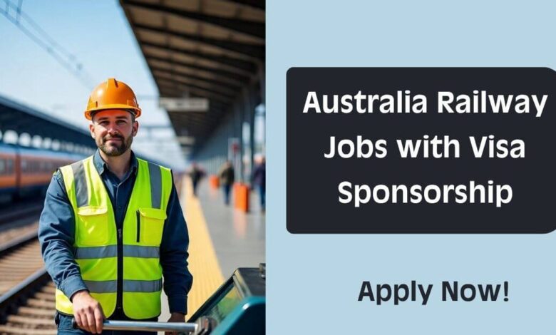 Australia Railway Jobs with Visa Sponsorship