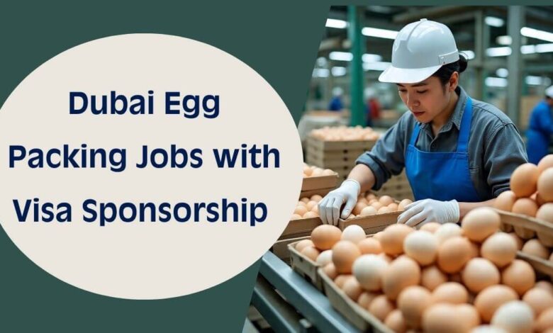 Dubai Egg Packing Jobs with Visa Sponsorship