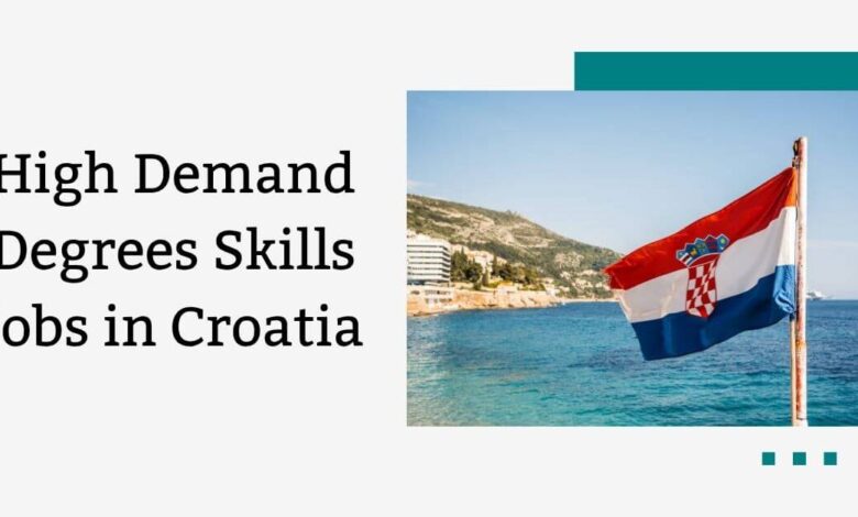 High Demand Degrees Skills Jobs in Croatia