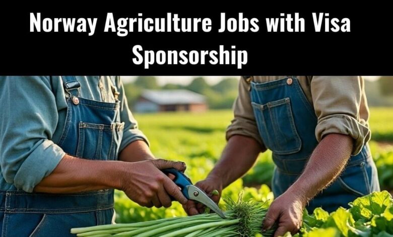 Norway Agriculture Jobs with Visa Sponsorship