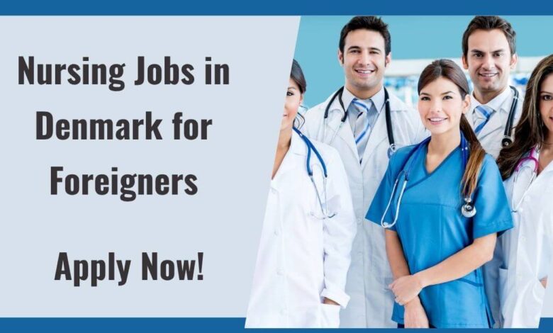 Nursing Jobs in Denmark for Foreigners