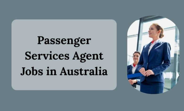 Passenger Services Agent Jobs in Australia