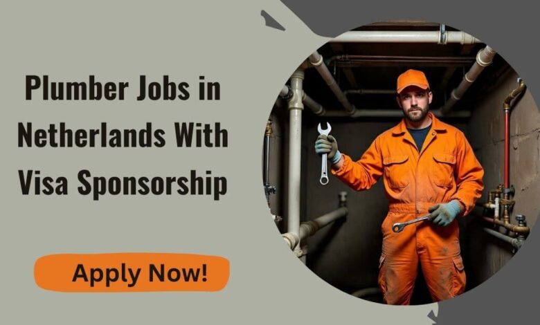 Plumber Jobs in Netherlands With Visa Sponsorship