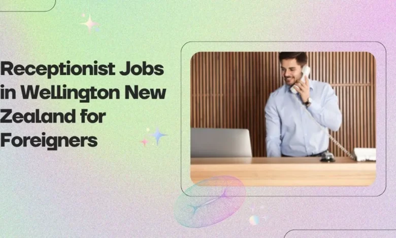 Receptionist Jobs in Wellington New Zealand