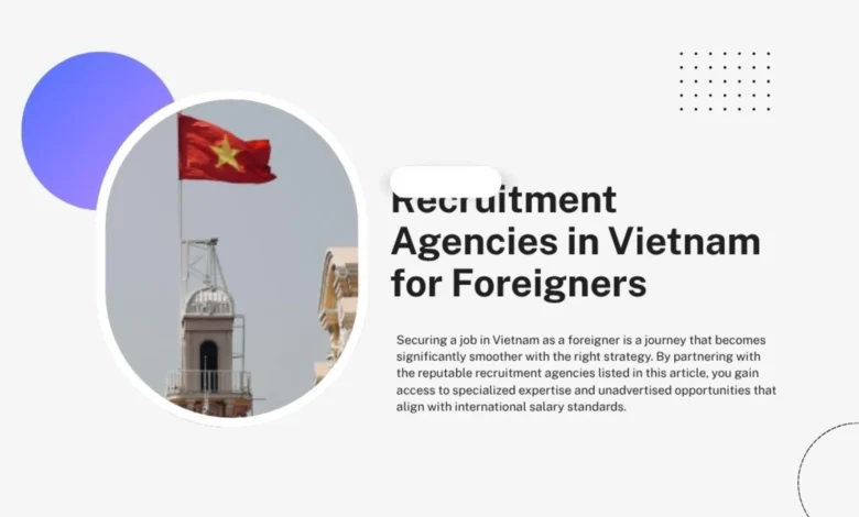 Recruitment Agencies in Vietnam