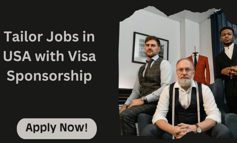 Tailor Jobs in USA with Visa Sponsorship