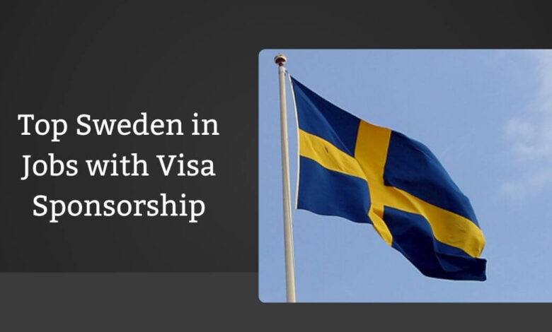 Top Sweden in Jobs with Visa Sponsorship