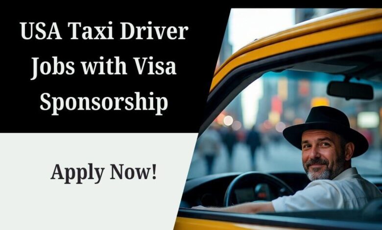 USA Taxi Driver Jobs with Visa Sponsorship