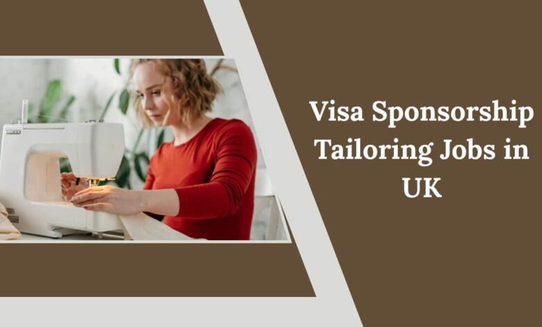 Visa Sponsorship Tailoring Jobs in UK