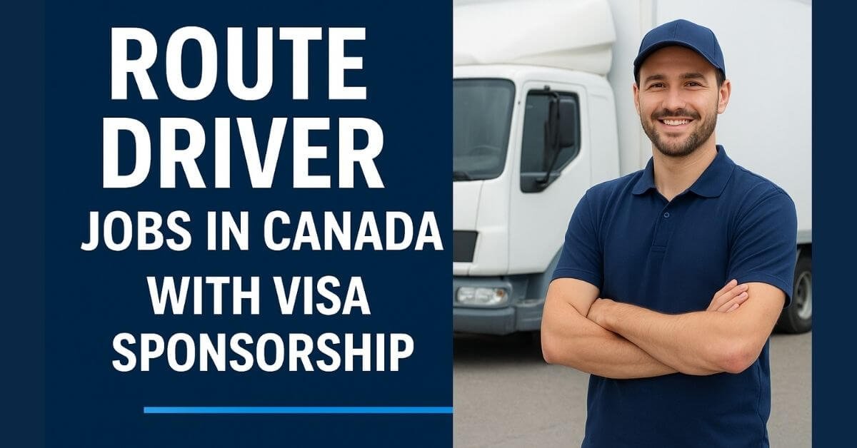 Route Driver Jobs in Canada with Visa Sponsorship 2026