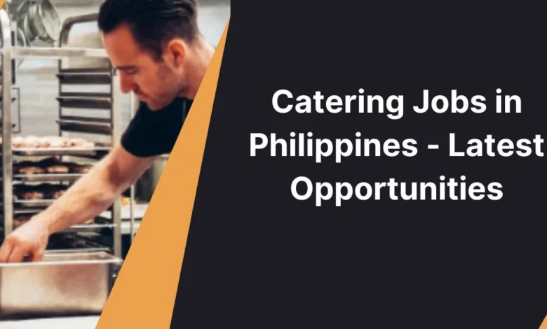 Catering Jobs in Philippines