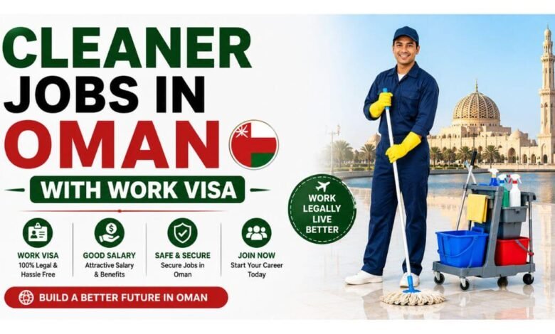 Cleaner Jobs in Oman with Work Visa