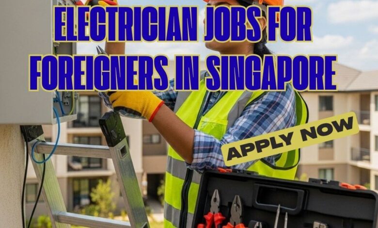 Electrician Jobs For Foreigners in Singapore