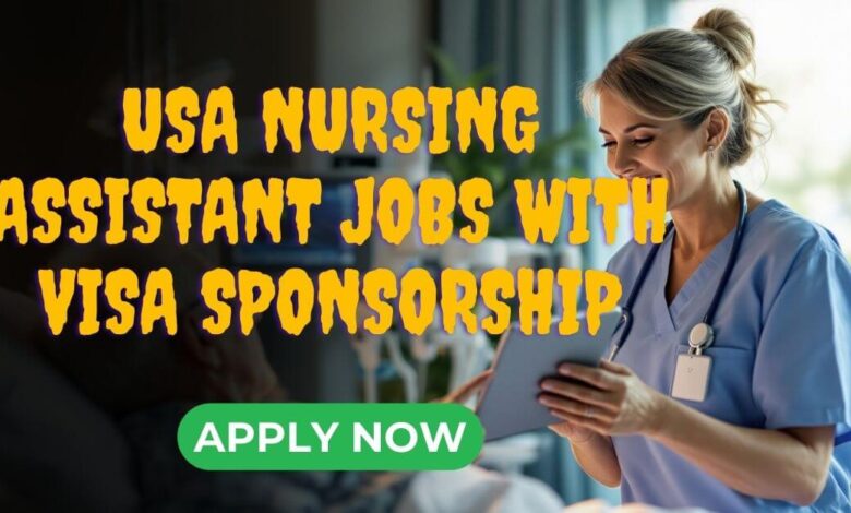 USA Nursing Assistant Jobs with Visa Sponsorship