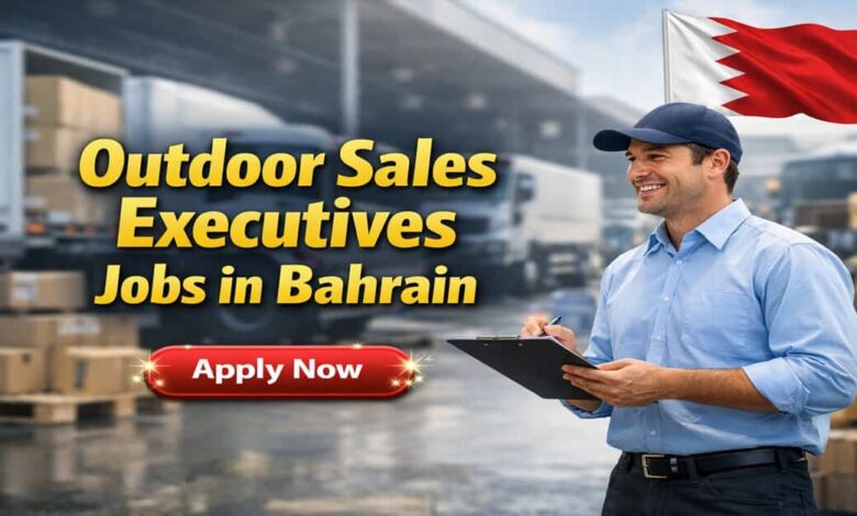 Outdoor Sales Executives Jobs in Bahrain