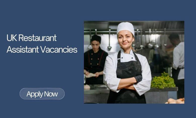 UK Restaurant Assistant Vacancies