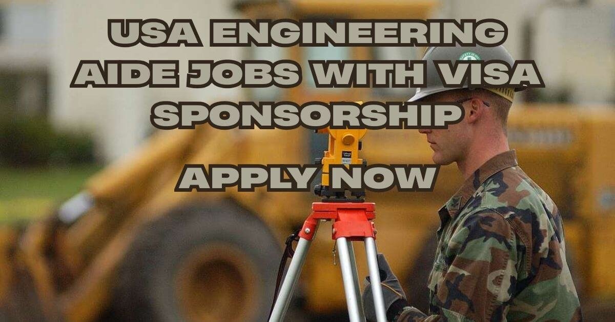 USA Engineering Aide Jobs with Visa Sponsorship 2026