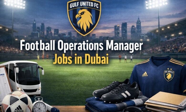 Football Operations Manager Jobs in Dubai