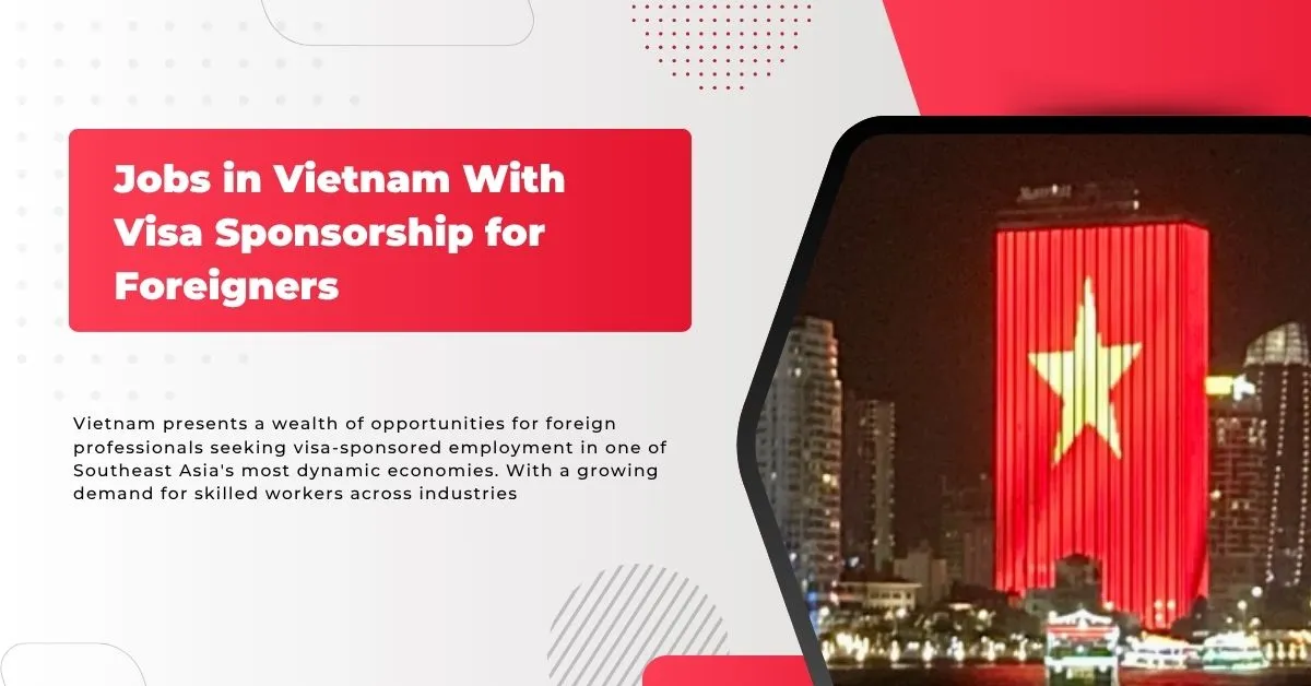 Jobs in Vietnam With Visa Sponsorship for Foreigners