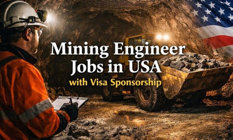 Mining Engineer Jobs in USA with Visa Sponsorship