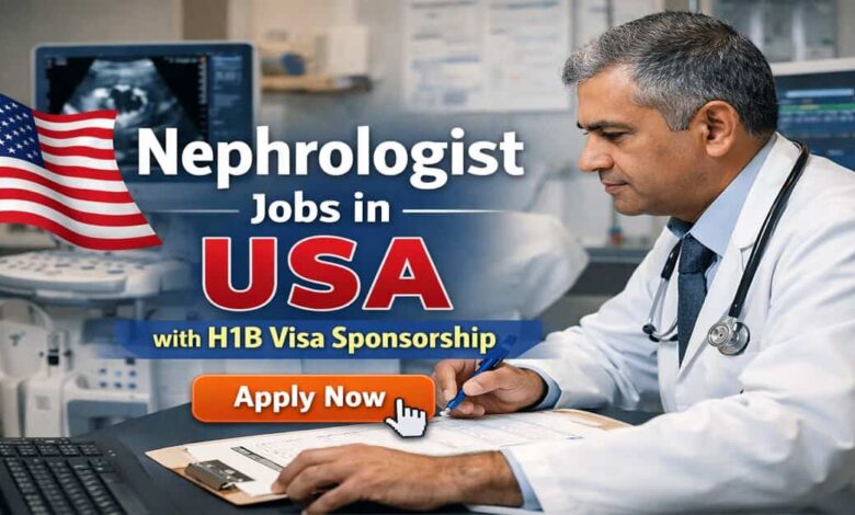 Nephrologist Jobs in USA with H1B Visa Sponsorship